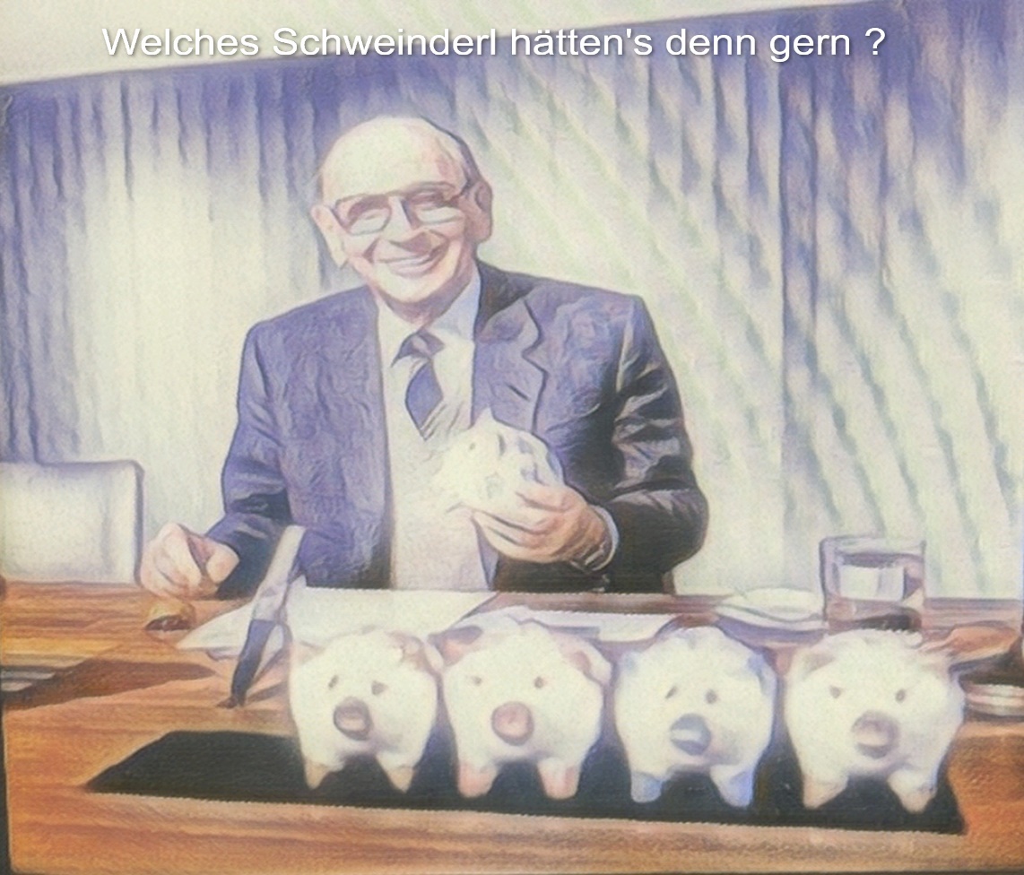 Welches Schweinderl hätten’s denn gern?